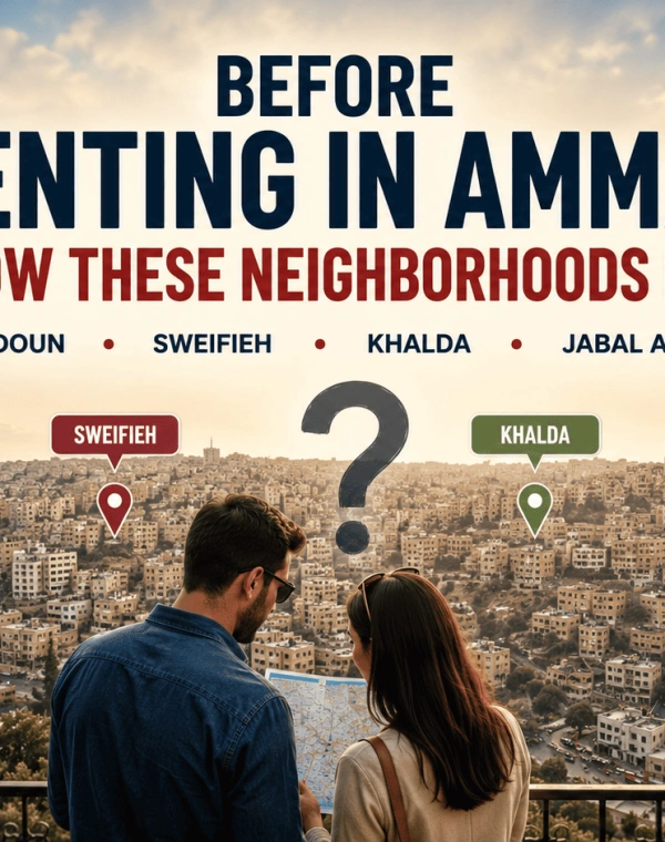 Before Renting in Amman, Spend 10 Minutes Getting to Know These Neighborhoods